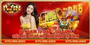 Nổ Hũ Kim Tự Tháp – Tựa game siêu hot với đồ họa ấn tượng tại IWIN