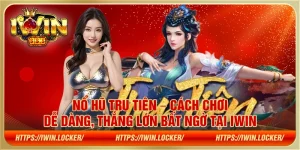 Mẹo săn hũ hiệu quả giành chiến thắng lớn trong Nổ Hũ Tru Tiên